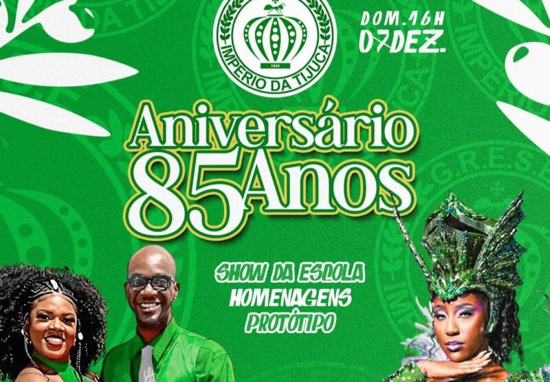 Império da Tijuca festeja 85 anos em evento especial na quadra  